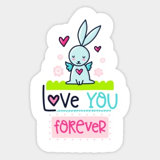 Love you forEver Sticker